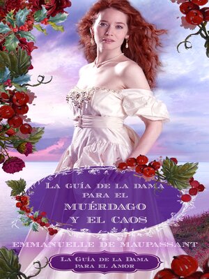 cover image of La guía de la dama para el muérdago y el caos